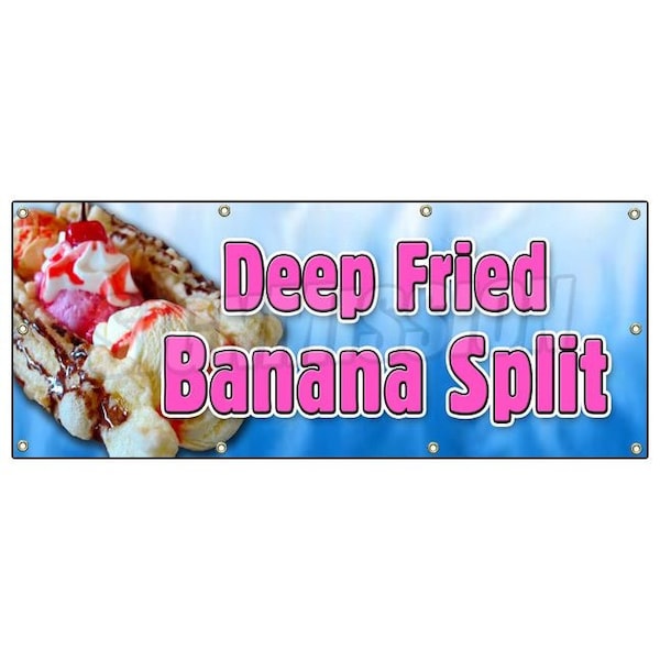 DEEP FRIED BANANA SPLIT BANNER SIGN banana deep batter syrup ice cream